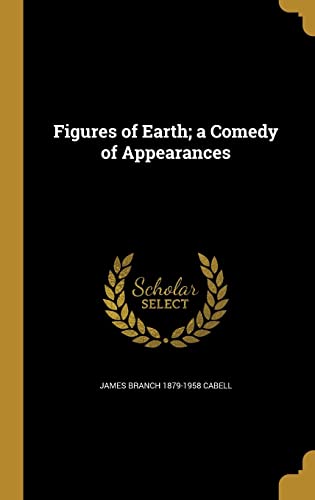 Figures of Earth; a Comedy of Appearances