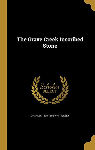 The Grave Creek Inscribed Stone (Hardcover)