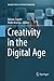 Creativity in the Digital A...
