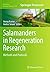 Salamanders in Regeneration Research: Methods and Protocols (Methods in Molecular Biology, 1290)