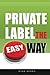 Private Label the Easy Way