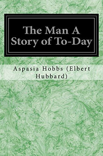 The Man A Story of To-Day (Paperback)