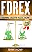 Forex: Cardinal Rules for Passive Income (Forex Trading, Investing, Investment, Trading, Stocks, Options)