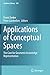 Applications of Conceptual Spaces: The Case for Geometric Knowledge Representation (Synthese Library, 359)