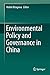Environmental Policy and Governance in China