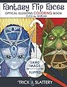 Fantasy Flip Faces: Optical Illusions Coloring Book (Elves vs. Goblins) Fantasy Flip Faces: Optical Illusions Coloring Book (Elves vs. Goblins)