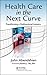 Health Care in the Next Curve