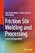Friction Stir Welding and P...