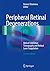 Peripheral Retinal Degenerations: Optical Coherence Tomography and Retinal Laser Coagulation