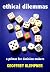 Ethical Dilemmas: A primer for decision makers