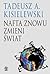 Nafta znowu zmieni świat