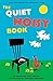 The Quiet Noisy Book by Margaret Wise Brown