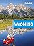 Moon Wyoming (Travel Guide)