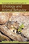 Conceptual Breakthroughs in Ethology and Animal Behavior
