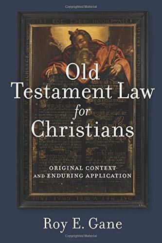 Old Testament Law for Christians: Original Context and Enduring Application (Paperback)