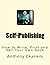 Self Publishing: How to Wri...
