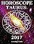 Horoscope 2017 - Taurus