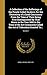 A Collection of the Sufferings of the People Called Quakers, for the Testimony of a Good Conscience From the Time of Their Being First Distinguished ... Called the Act of Toleration Granted To...;