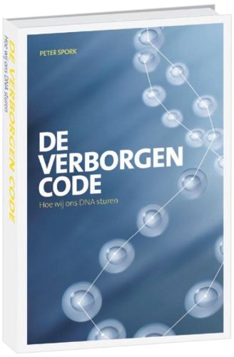 De verborgen code. Hoe wij ons DNA sturen. (Paperback)