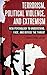 Terrorism, Political Violence, and Extremism by Chris E. Stout