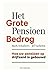 Het grote pensioenbedrog