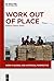 Work out of Place by Mahua Sarkar