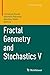 Fractal Geometry and Stochastics V (Progress in Probability, 70)