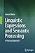 Linguistic Expressions and Semantic Processing: A Practical Approach