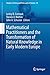 Mathematical Practitioners and the Transformation of Natural Knowledge in Early Modern Europe (Studies in History and Philosophy of Science, 45)