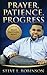 Prayer Patience Progress #InOrder: Daily Motivation