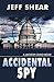 Accidental Spy: A Jackson G...