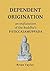 Dependent Origination: An Explanation of the Buddha's PATICCASAMUPPADA (Basic Buddhism)