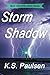 Storm Shadow by K S Paulsen