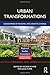 Urban Transformations (Regions and Cities)