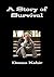 A Story of Survival by Donna M. Kshir