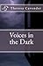 Voices in the Dark