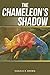 The Chameleon’s Shadow by Donald R.  Brown