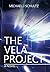 The Vela Project by Michael J. Schultz