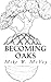 Becoming Oaks: Sharing Stories of Perseverance