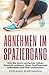 Abnehmen im Spaziergang: Wie Sie durch einfaches Gehen Gewicht verlieren, Ihren Stoffwechsel ankurbeln und Fett verbrennen (German Edition)