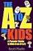 The A-Z of Kids: A Parents'...