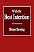 With the Best Intention