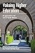 Valuing Higher Education: A...
