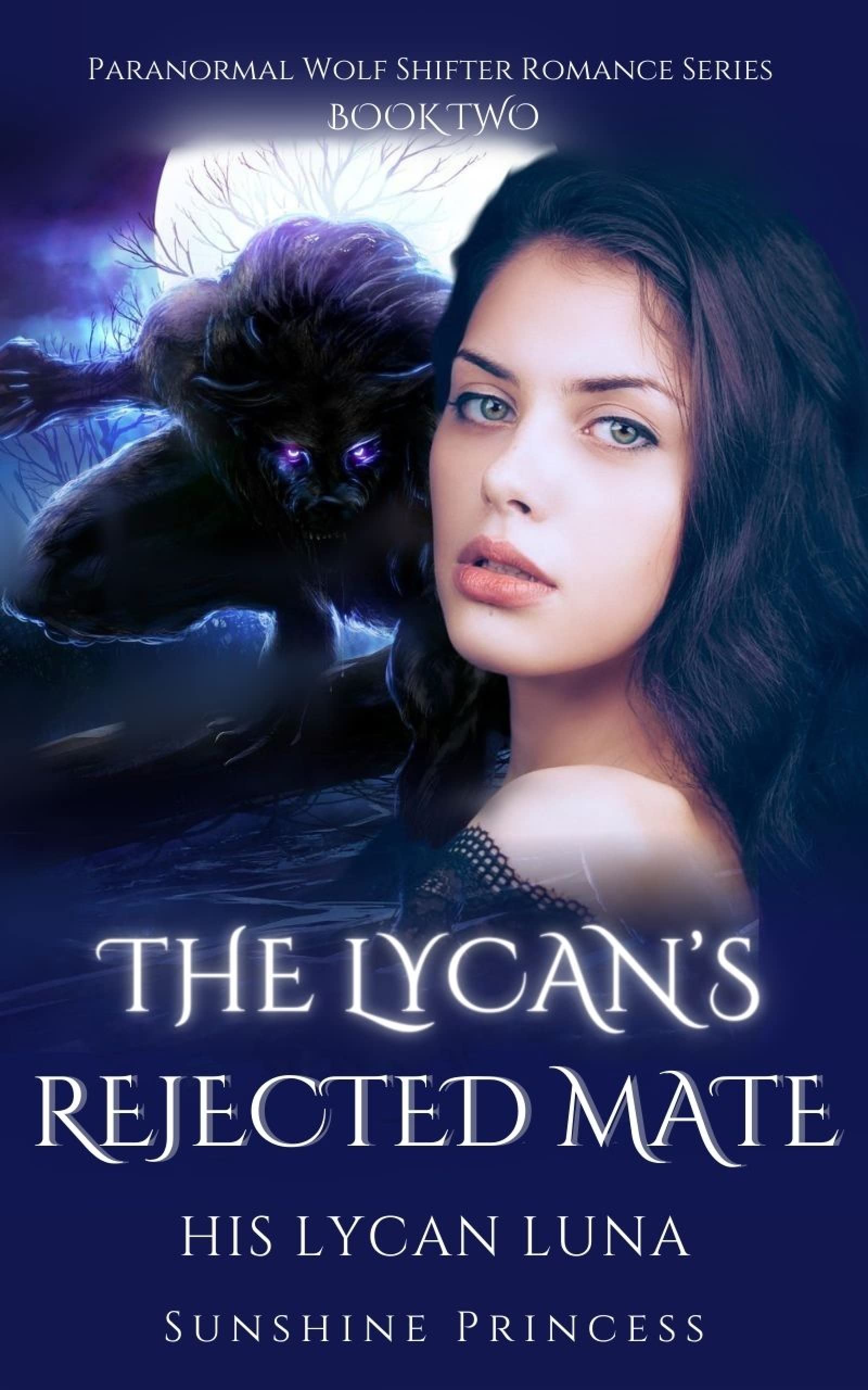 His Lycan Luna (The Lycan's Rejected Mate #2)