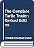 The Complete Turtle Trader:...