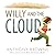 Willy and the cloud