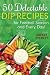 50 Delectable Dip Recipes by Sherry Everett