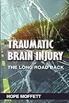 Traumatic Brain Injury: The Long Road Back