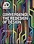 Convergence: The Redesign of Design (AD Smart)