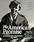 The American Promise: A Concise History, Volume 2: From 1865